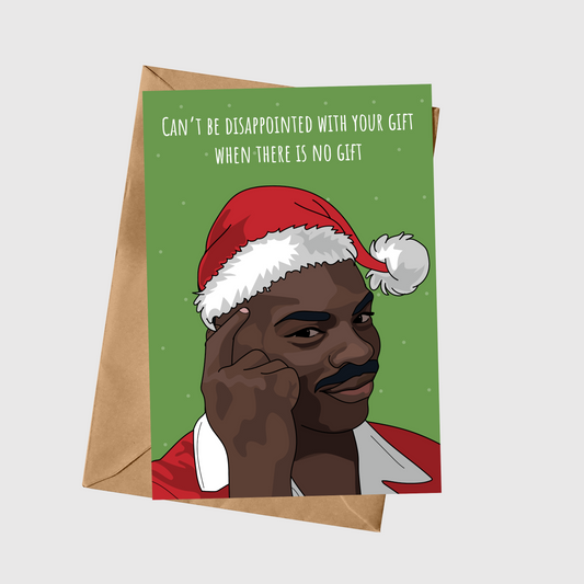 Can’t Be Disappointed With Your Gift When There Is No Gift