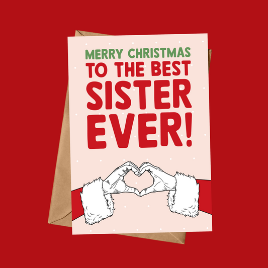 Merry Christmas To The Best Sister EVER!