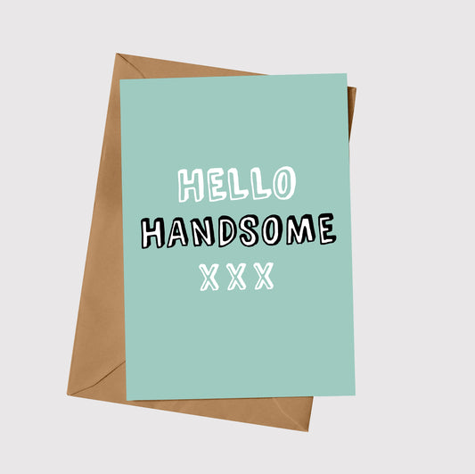 Hey Handsome